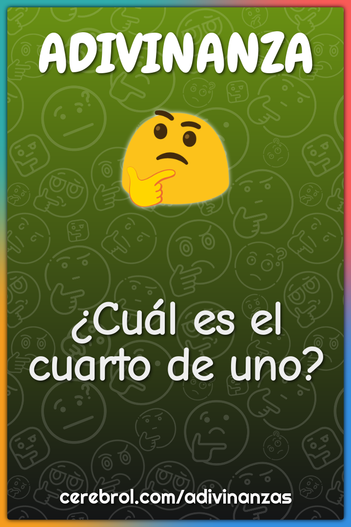 ¿Cuál es el cuarto de uno?