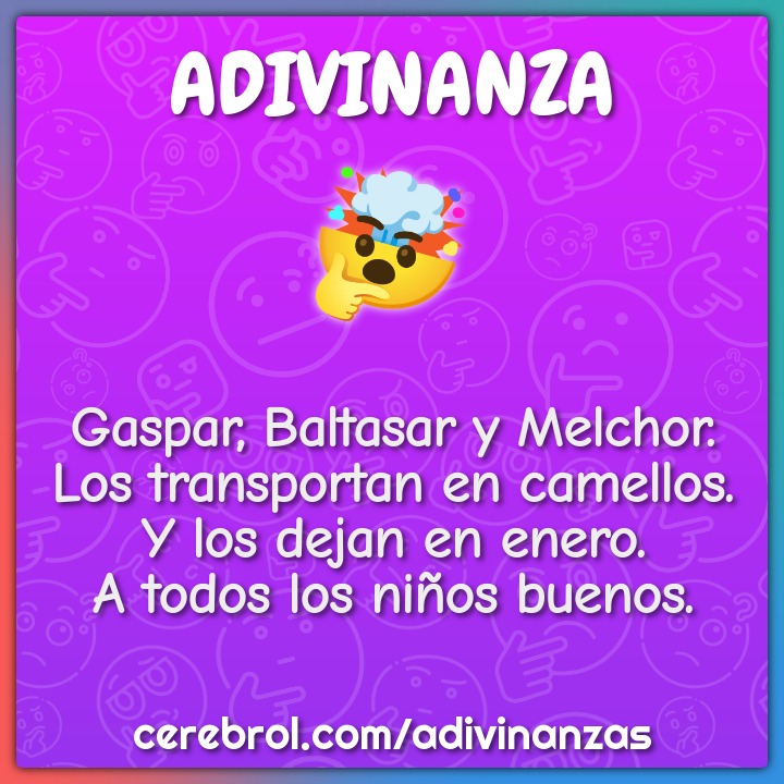 Gaspar, Baltasar y Melchor. Los transportan en camellos. Y los dejan...