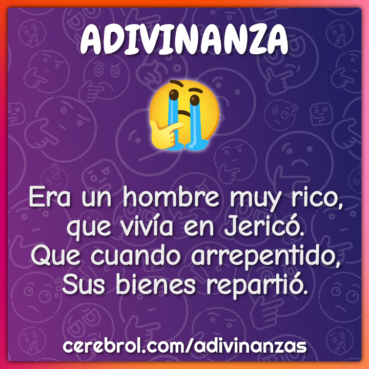 Era un hombre muy rico, que vivía en Jericó. Que cuando arrepentido,...