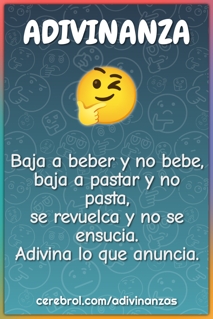 Baja a beber y no bebe, baja a pastar y no pasta, se revuelca y no se...