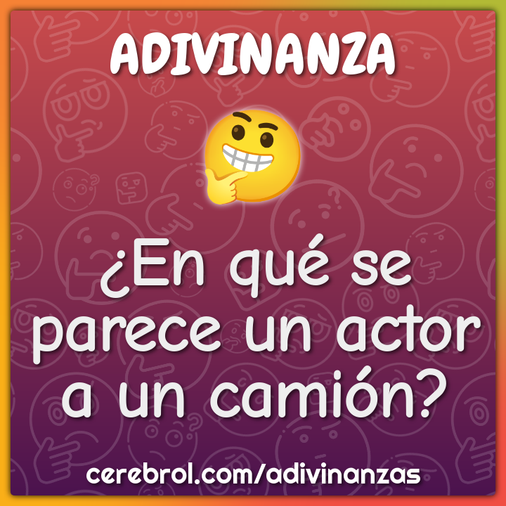 ¿En qué se parece un actor a un camión?