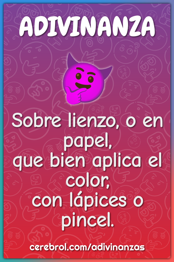 Sobre lienzo, o en papel, que bien aplica el color, con lápices o...