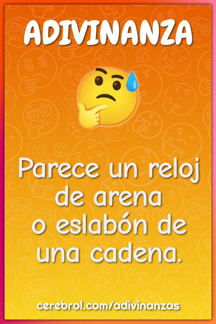 Parece un reloj de arena
o eslabón de una cadena.