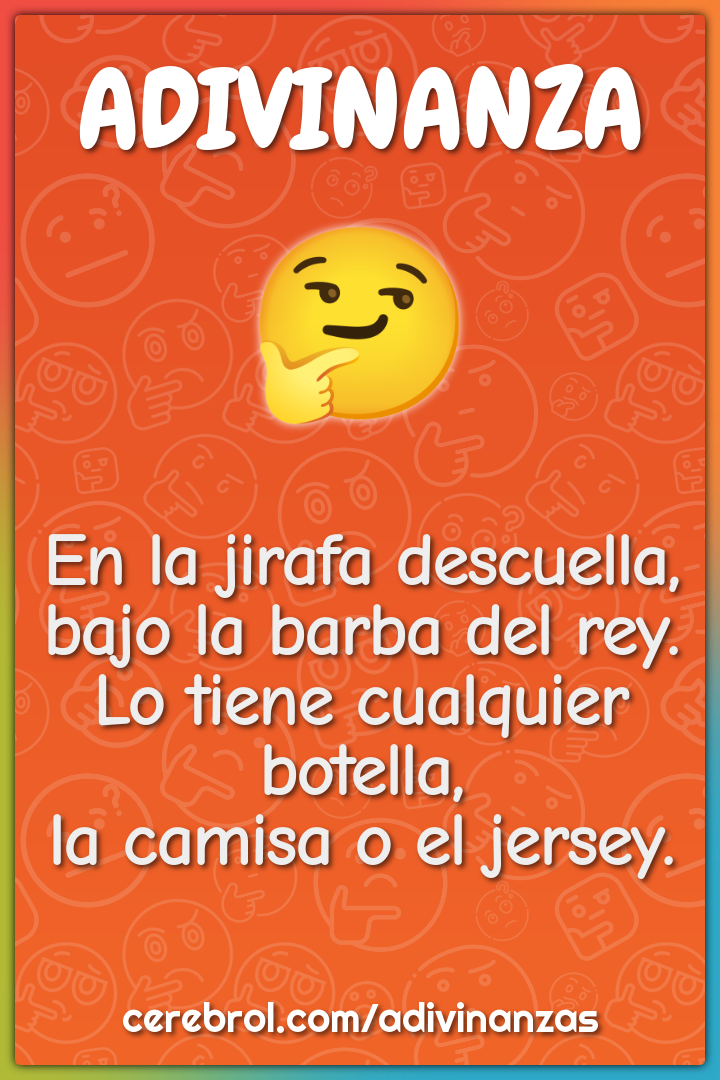 En la jirafa descuella, bajo la barba del rey. Lo tiene cualquier...