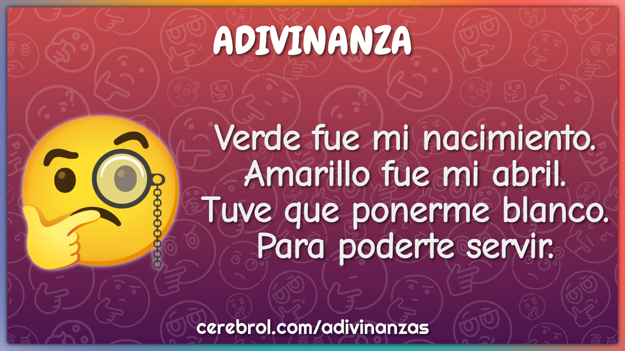 Verde fue mi nacimiento. Amarillo fue mi abril. Tuve que ponerme...