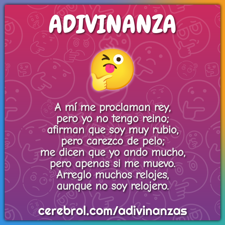 A mí me proclaman rey, pero yo no tengo reino; afirman que soy muy...