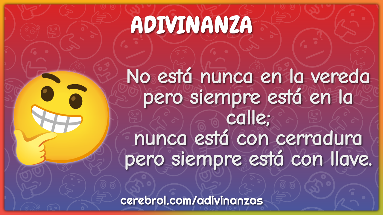 No está nunca en la vereda pero siempre está en la calle; nunca está...