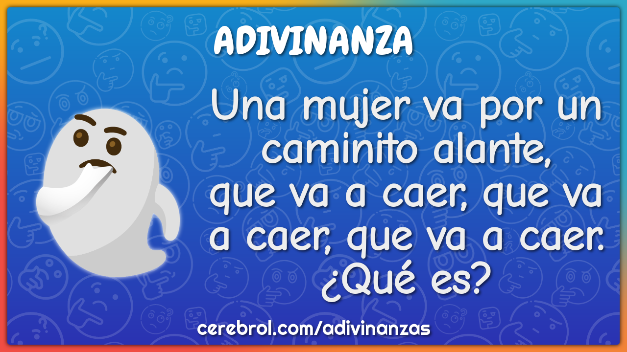 Una mujer va por un caminito alante, que va a caer, que va a caer, que...