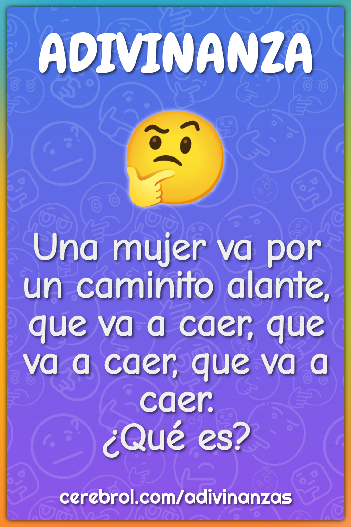 Una mujer va por un caminito alante, que va a caer, que va a caer, que...