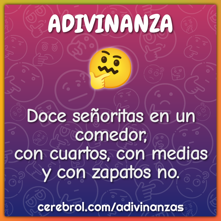 Doce señoritas en un comedor, con cuartos, con medias y con zapatos...
