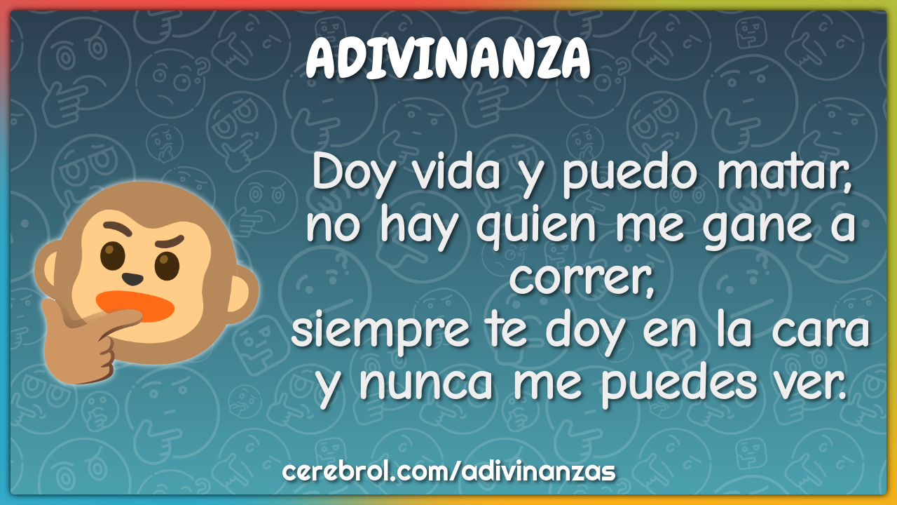 Doy vida y puedo matar, no hay quien me gane a correr, siempre te doy...