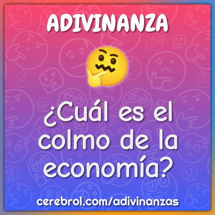 ¿Cuál es el colmo de la economía?