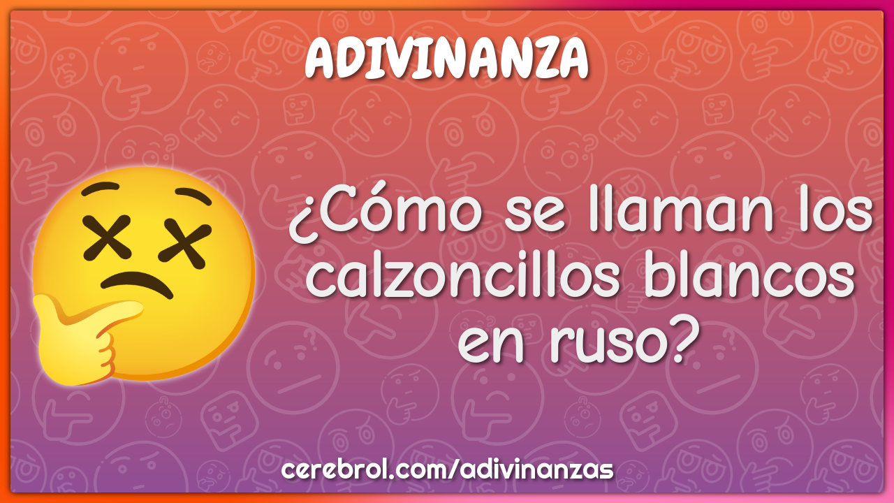 ¿Cómo se llaman los calzoncillos blancos en ruso?