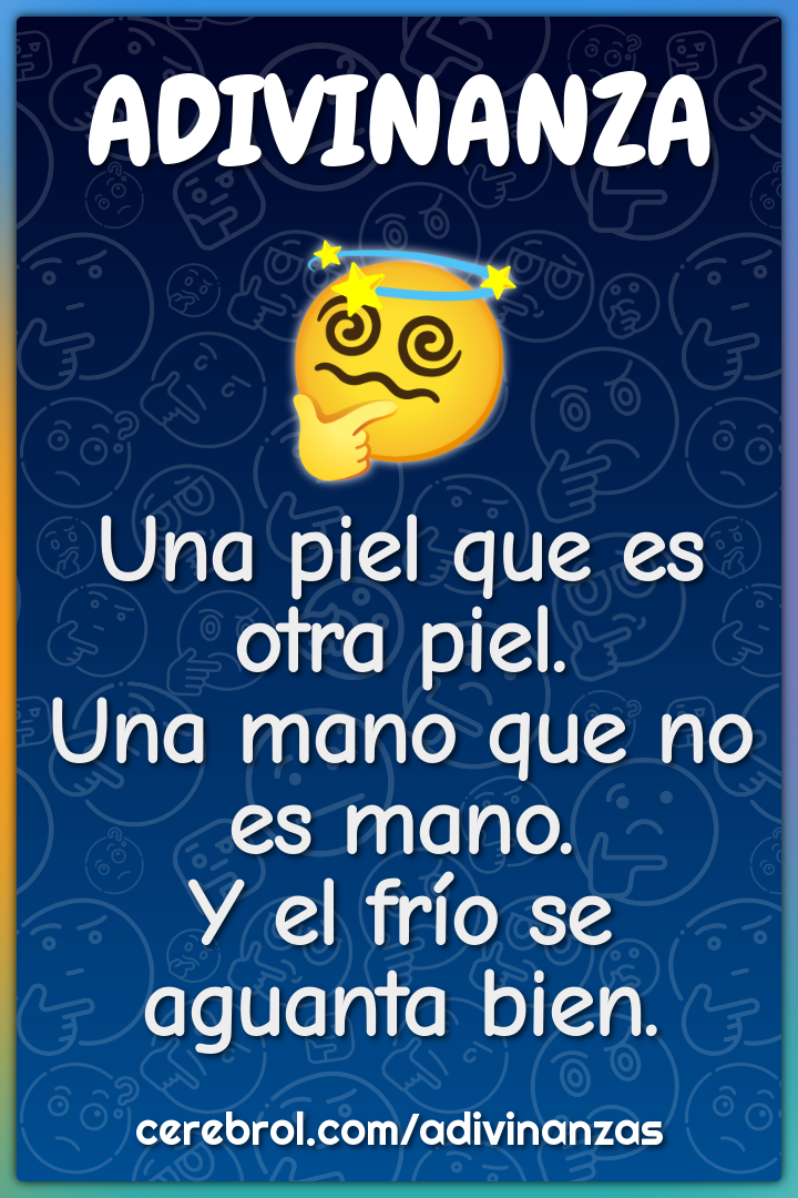 Una piel que es otra piel. Una mano que no es mano. Y el frío se...