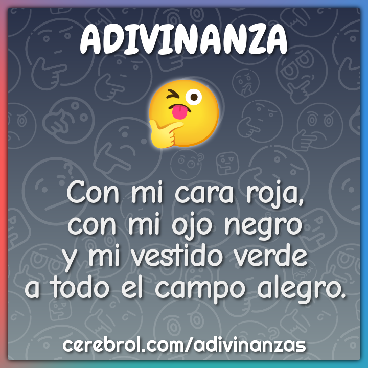 Con mi cara roja, con mi ojo negro y mi vestido verde a todo el campo...