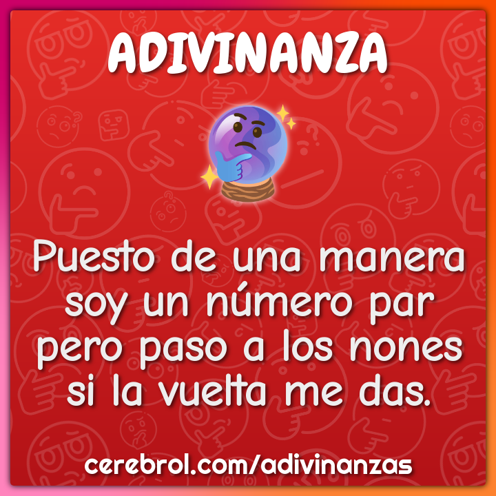 Puesto de una manera soy un número par pero paso a los nones si la...