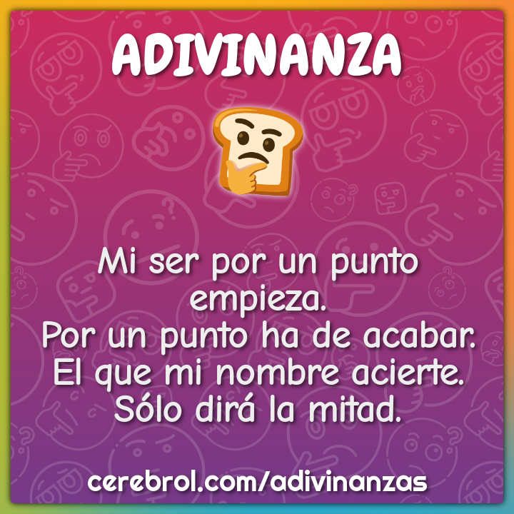 Mi ser por un punto empieza. Por un punto ha de acabar. El que mi...