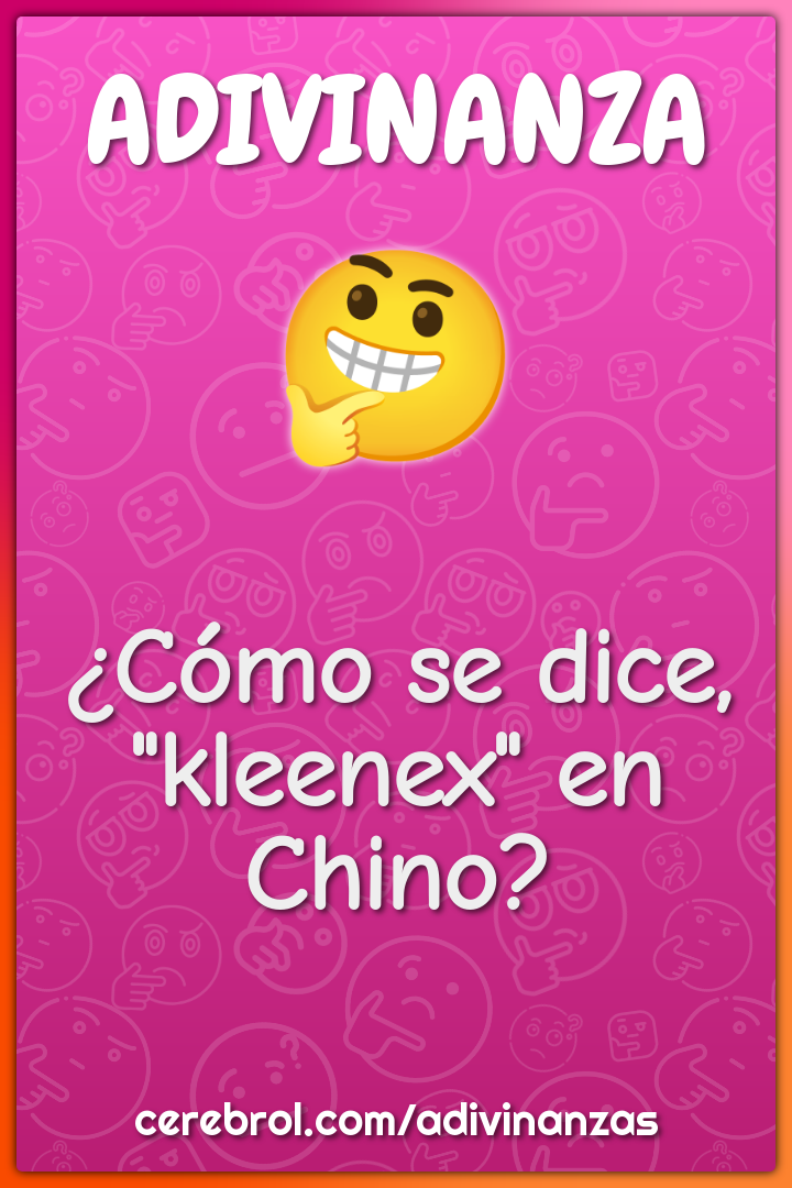 ¿Cómo se dice, "kleenex" en Chino?