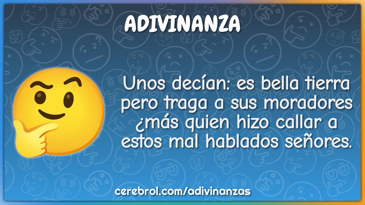 Unos decían: es bella tierra pero traga a sus moradores ¿más quien...