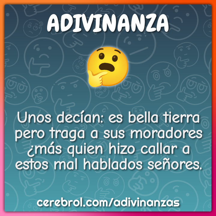 Unos decían: es bella tierra pero traga a sus moradores ¿más quien...