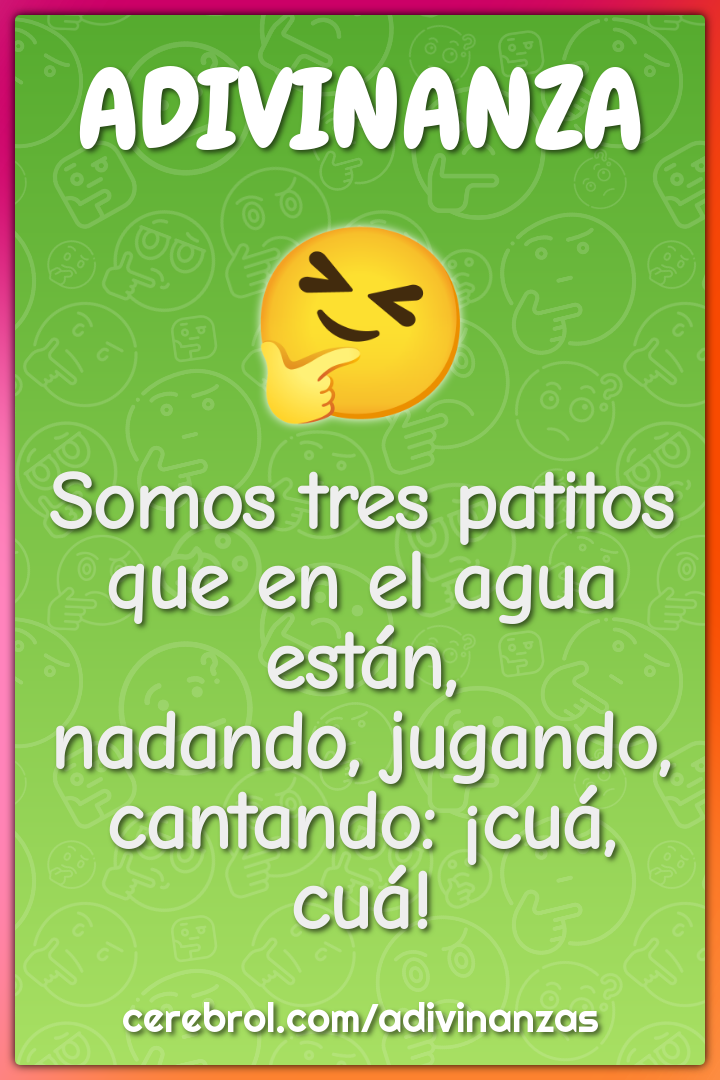 Somos tres patitos que en el agua están, nadando, jugando, cantando:...