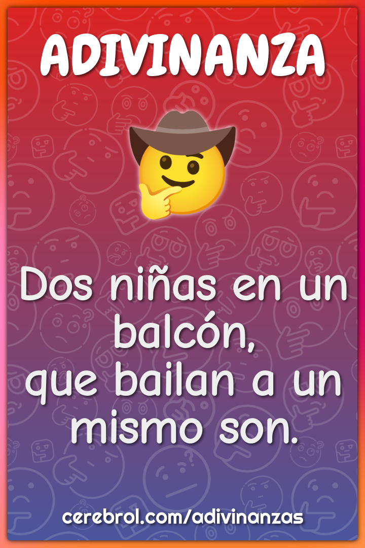 Dos niñas en un balcón,
que bailan a un mismo son.