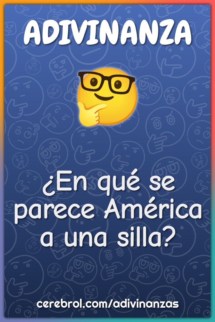 ¿En qué se parece América a una silla?