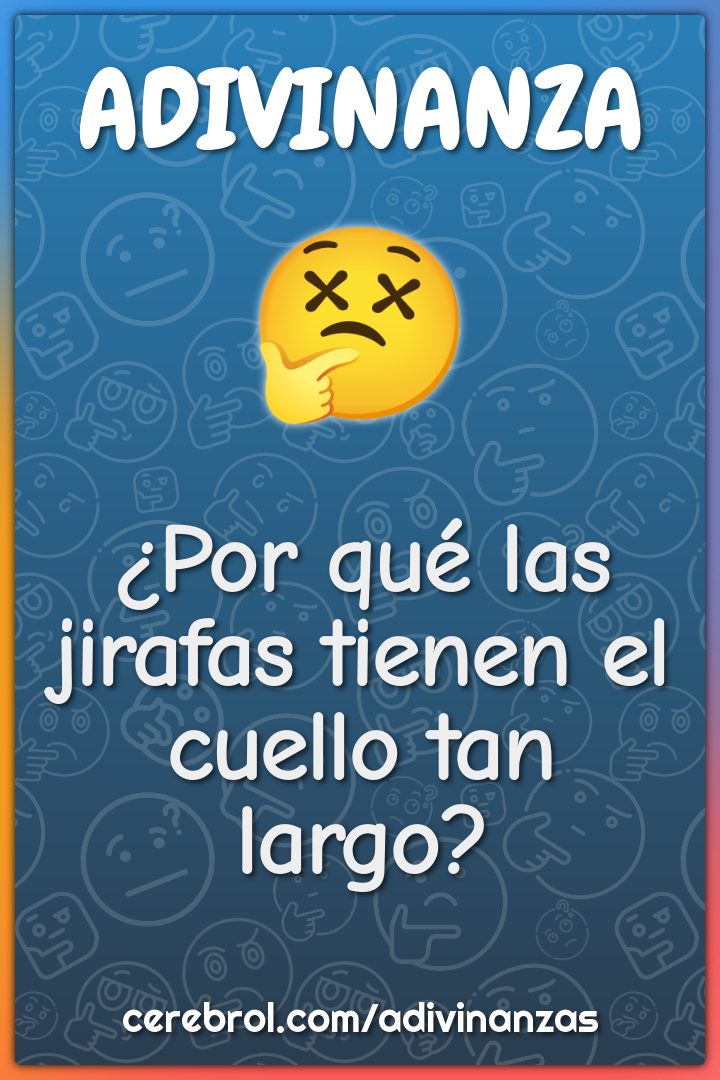 ¿Por qué las jirafas tienen el cuello tan largo?