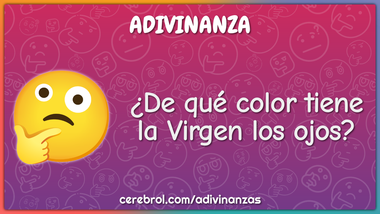 ¿De qué color tiene la Virgen los ojos?