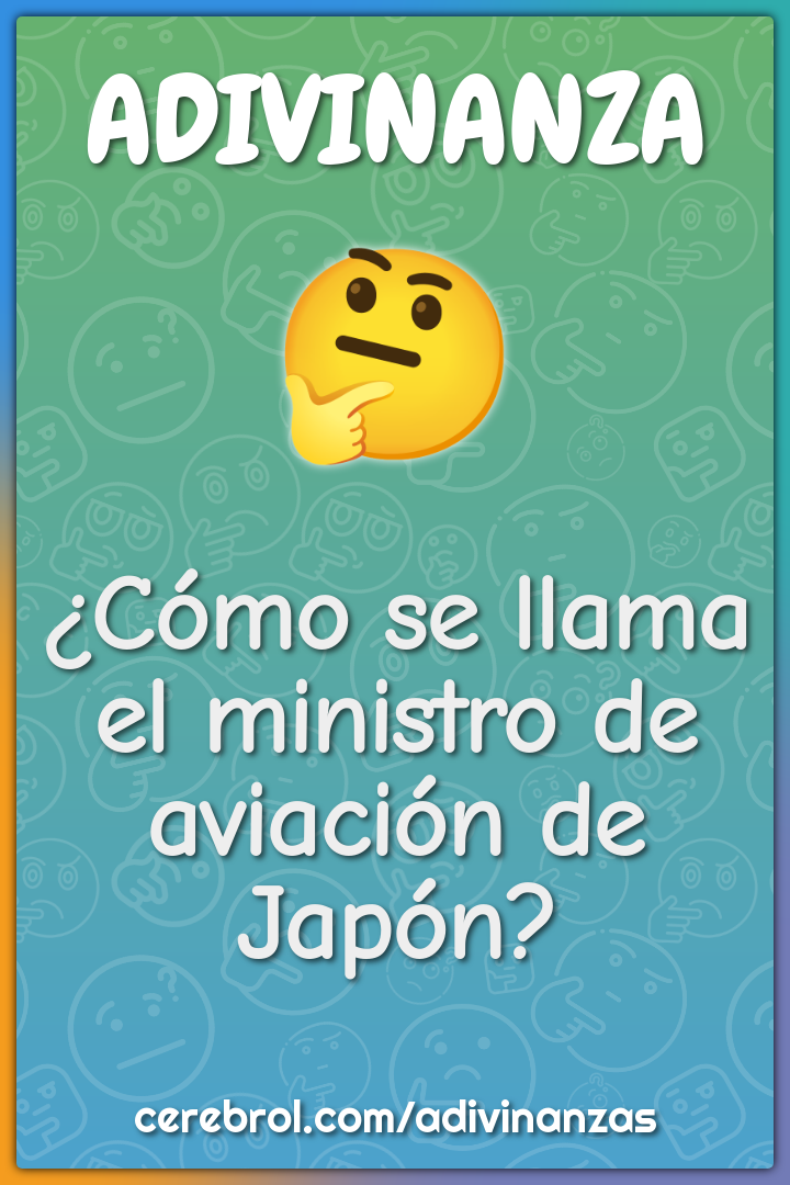 ¿Cómo se llama el ministro de aviación de Japón?