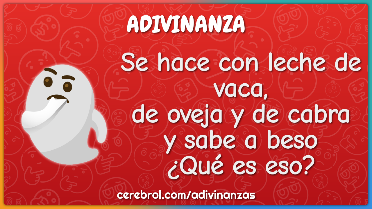 Se hace con leche de vaca, de oveja y de cabra y sabe a beso ¿Qué es...