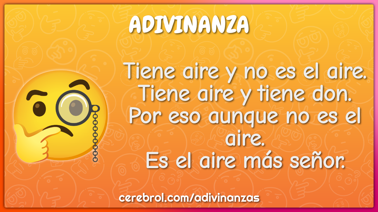 Tiene aire y no es el aire. Tiene aire y tiene don. Por eso aunque no...