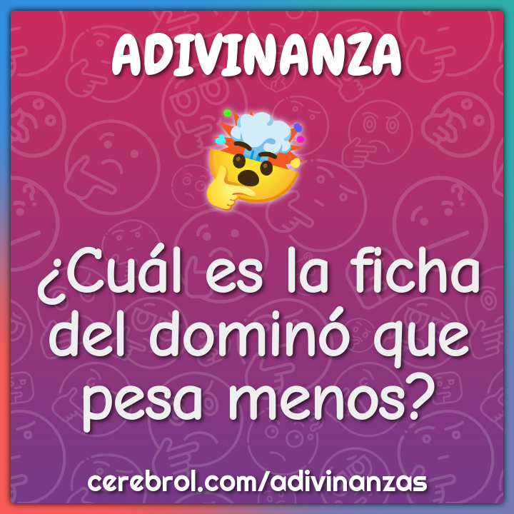 ¿Cuál es la ficha del dominó que pesa menos?