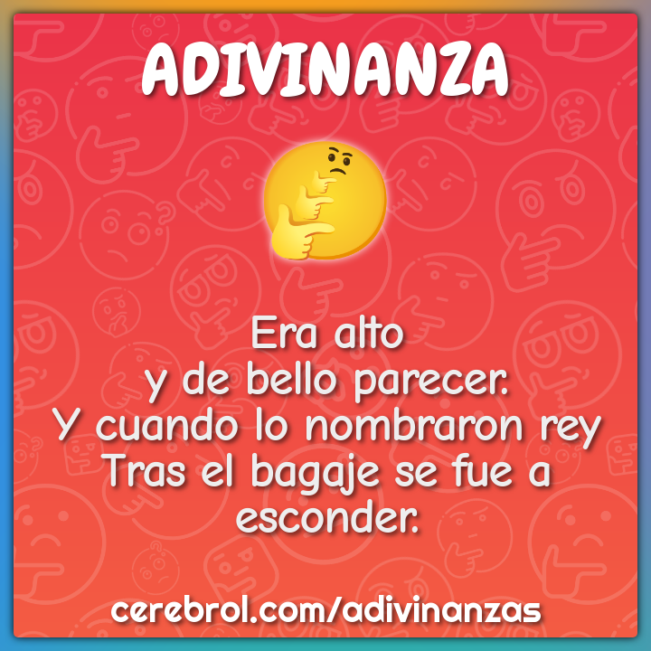 Era alto y de bello parecer. Y cuando lo nombraron rey Tras el bagaje...