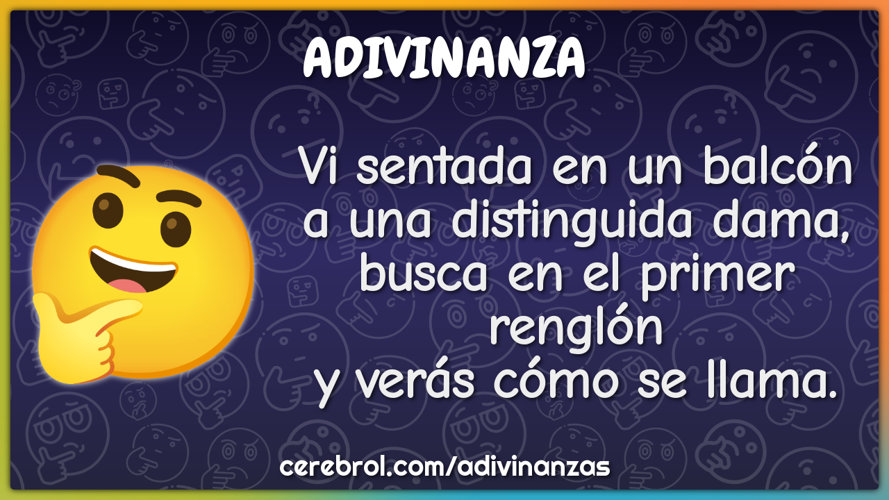Vi sentada en un balcón a una distinguida dama, busca en el primer...