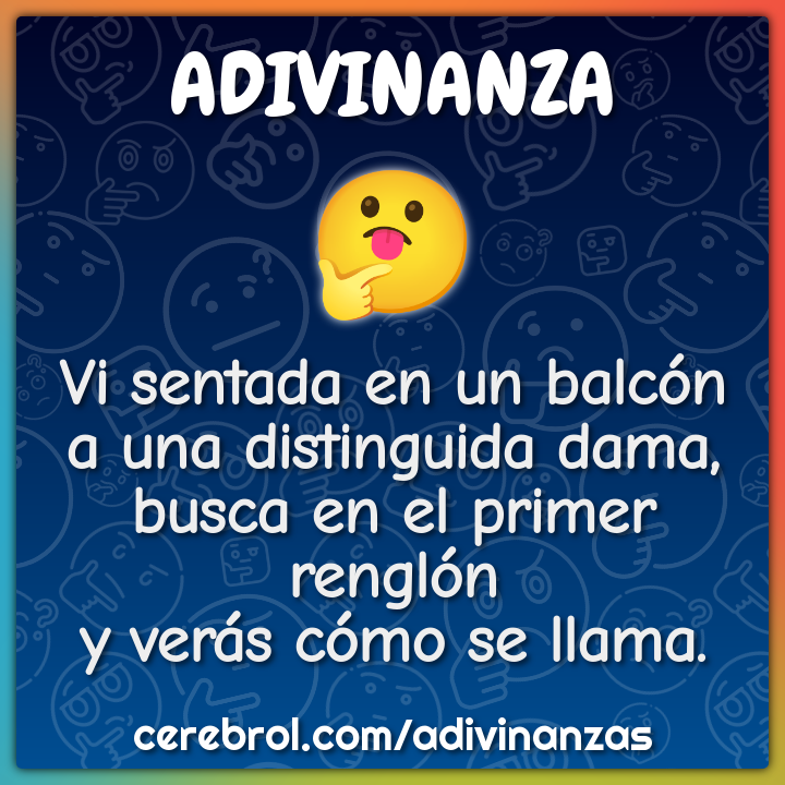 Vi sentada en un balcón a una distinguida dama, busca en el primer...