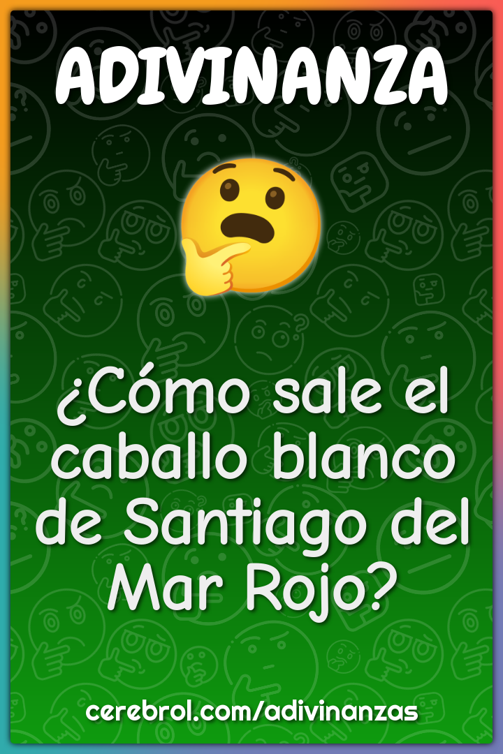 ¿Cómo sale el caballo blanco de Santiago del Mar Rojo?