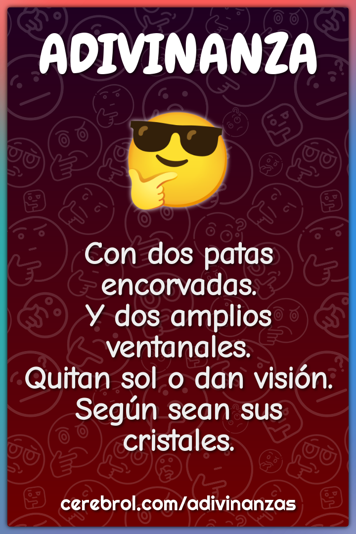 Con dos patas encorvadas. Y dos amplios ventanales. Quitan sol o dan...