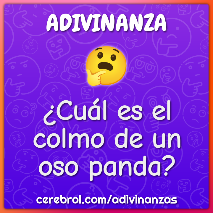 ¿Cuál es el colmo de un oso panda?