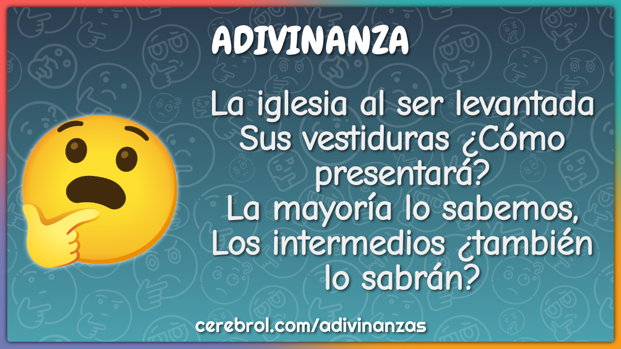 La iglesia al ser levantada Sus vestiduras ¿Cómo presentará? La...