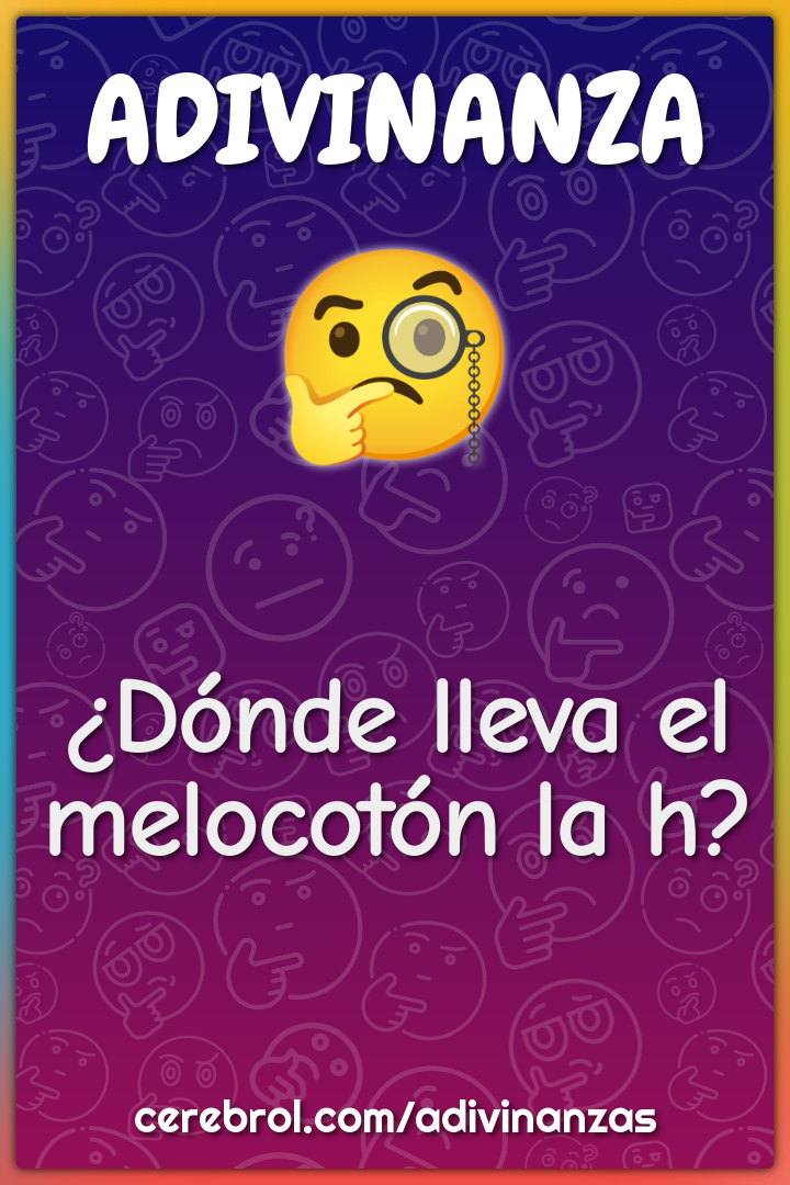 ¿Dónde lleva el melocotón la h?