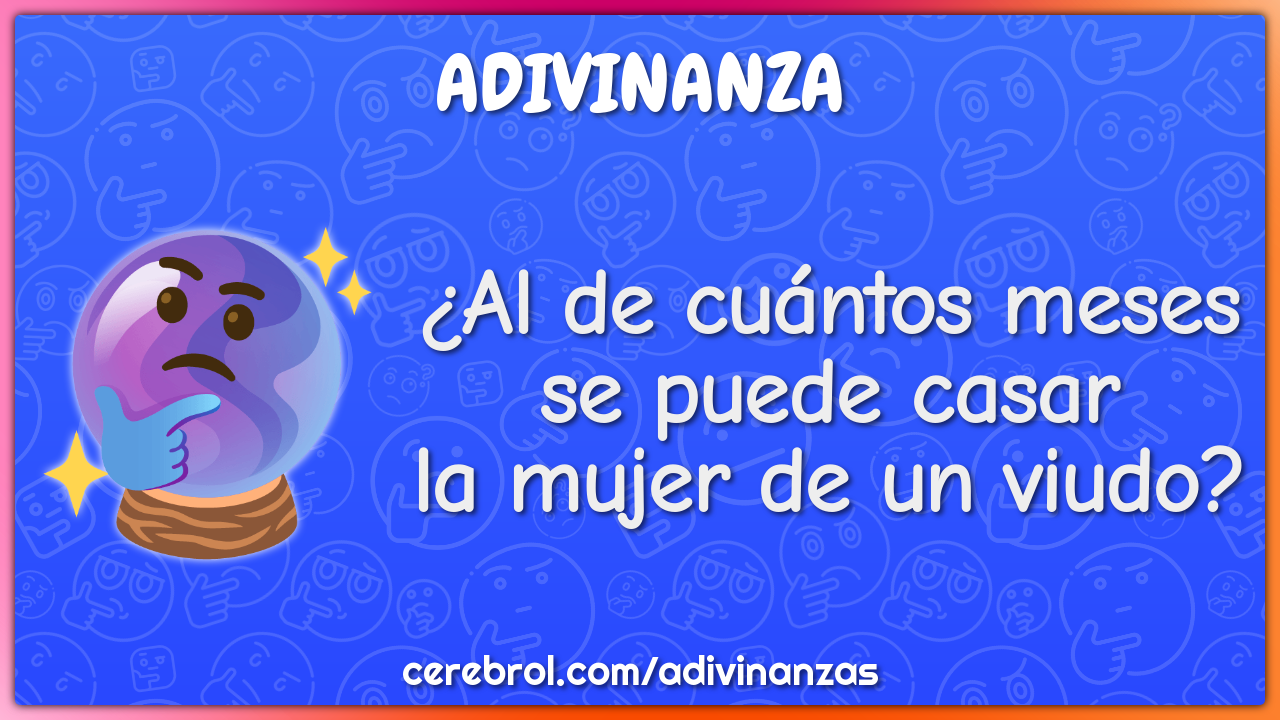 ¿Al de cuántos meses
se puede casar
la mujer de un viudo?