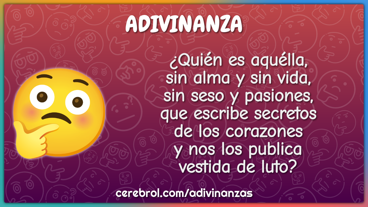 ¿Quién es aquélla, sin alma y sin vida, sin seso y pasiones, que...