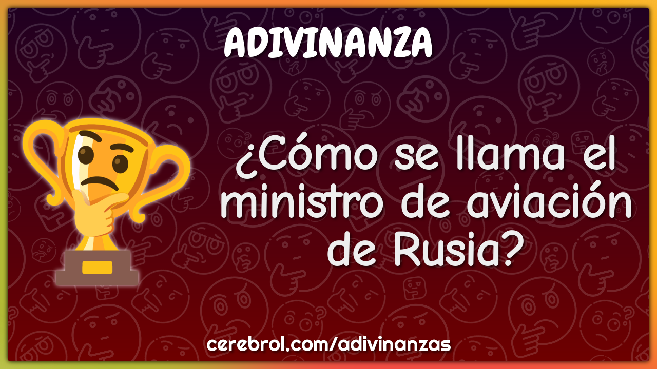 ¿Cómo se llama el ministro de aviación de Rusia?