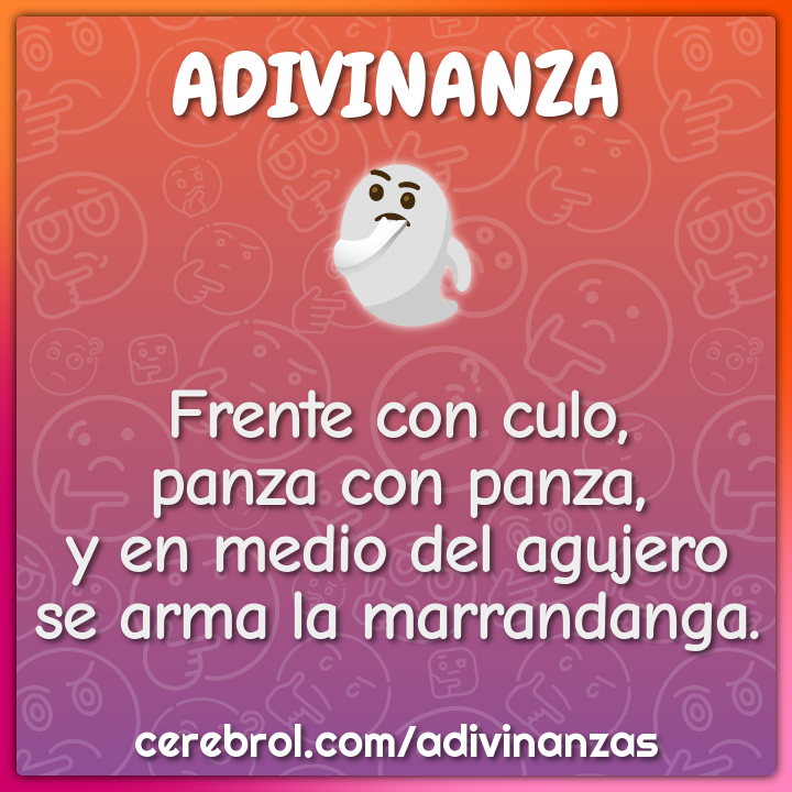 Frente con culo, panza con panza, y en medio del agujero se arma la...