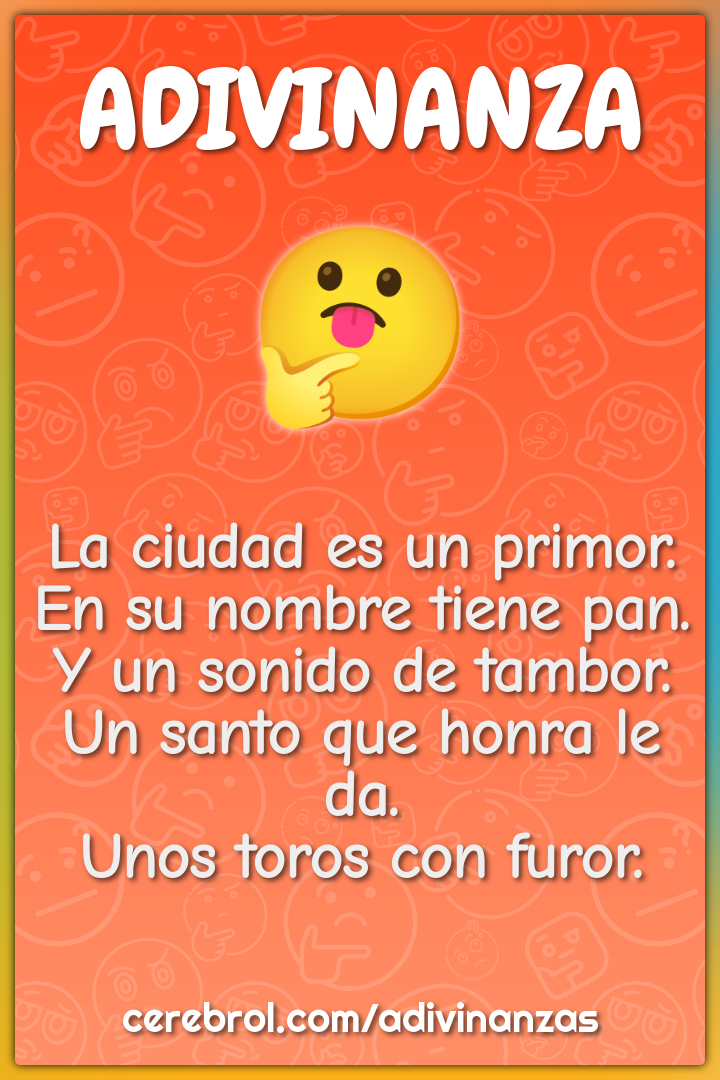 La ciudad es un primor. En su nombre tiene pan. Y un sonido de tambor....