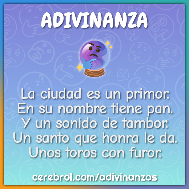 La ciudad es un primor. En su nombre tiene pan. Y un sonido de tambor....