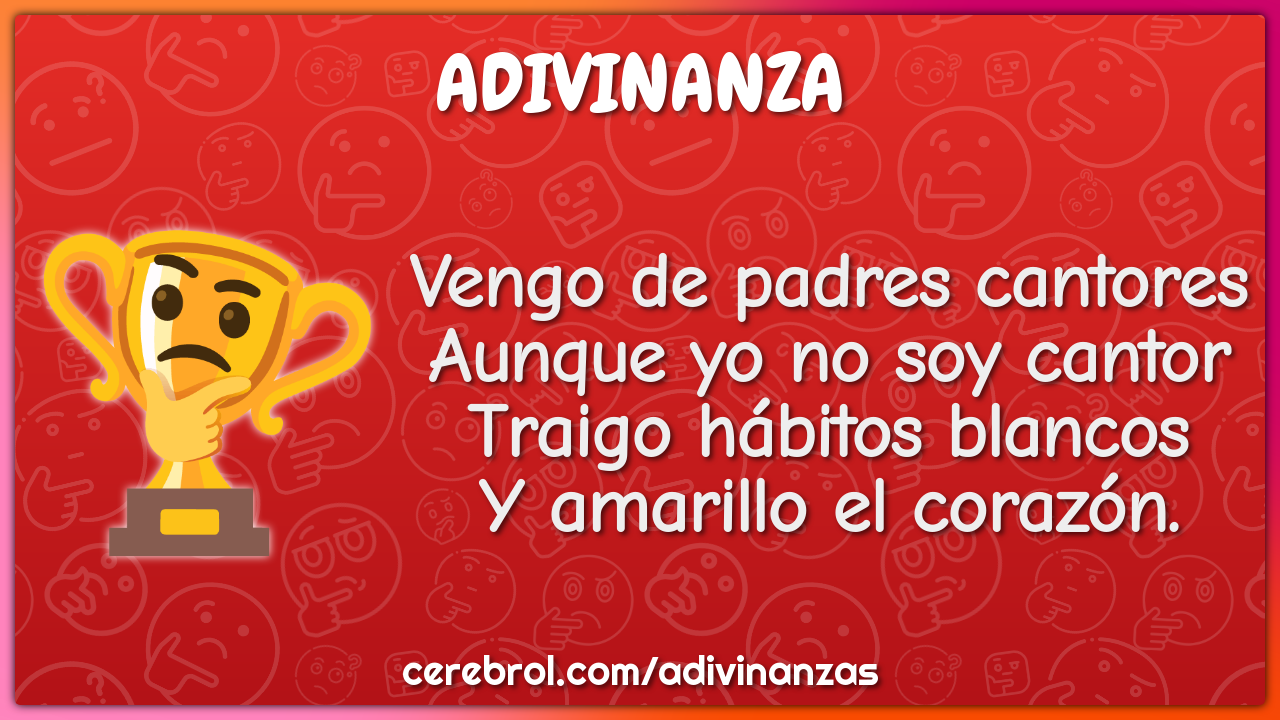 Vengo de padres cantores Aunque yo no soy cantor Traigo hábitos...