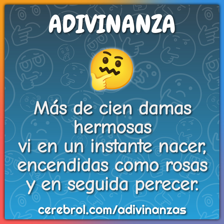 Más de cien damas hermosas vi en un instante nacer, encendidas como...