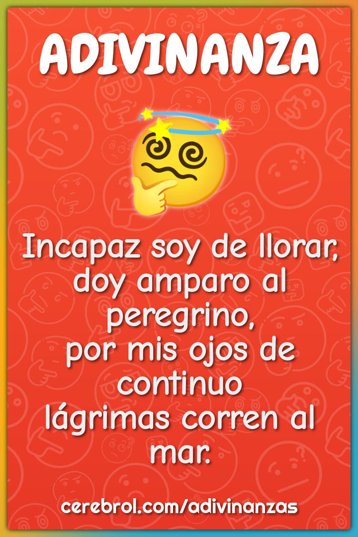 Incapaz soy de llorar, doy amparo al peregrino, por mis ojos de...